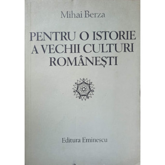 PENTRU O ISTORIE A VECHII CULTURI ROMANESTI