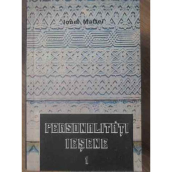 PERSONALITATI IESENE VOL.1