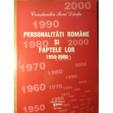 PERSONALITATI ROMANE SI FAPTELE LOR 1950-2000 VOL.IX