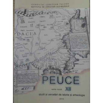 PEUCE SERIE NOUA XII. STUDII SI CERCETARI DE ISTORIE SI ARHEOLOGIE