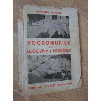 POGROMURILE DIN BUCOVINA SI DOROHOI