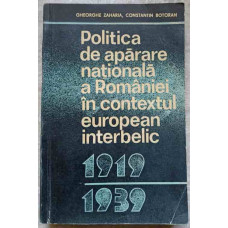 POLITICA DE APARARE NATIONALA A ROMANIEI IN CONTEXTUL EUROPEAN INTERBELIC 1919-1939