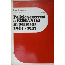 POLITICA EXTERNA A ROMANIEI IN PERIOADA 1944-1947