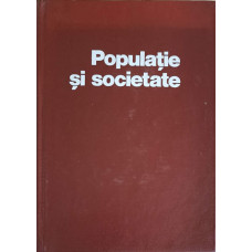 POPULATIE SI SOCIETATE. STUDII DE DEMOGRAFIE ISTORICA VOL.1