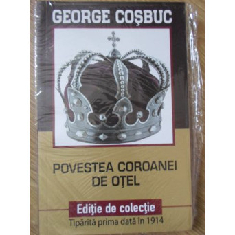 POVESTEA COROANEI DE OTEL