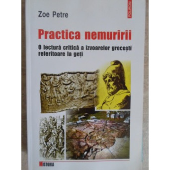PRACTICA NEMURIRII. O LECTURA CRITICA A IZVOARELOR GRECESTI REFERITOARE LA GETI