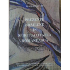 PREZENTE BRAILENE IN SPIRITUALITATEA ROMANEASCA