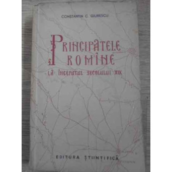 PRINCIPATELE ROMANE LA INCEPUTUL SECOLULUI XIX