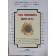 PRO MEMORIA 1940-1945 NR.3 SEPTEMBRIE-DECEMBRIE 2004