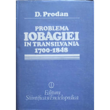 PROBLEMA IOBAGIEI IN TRANSILVANIA 1700-1848
