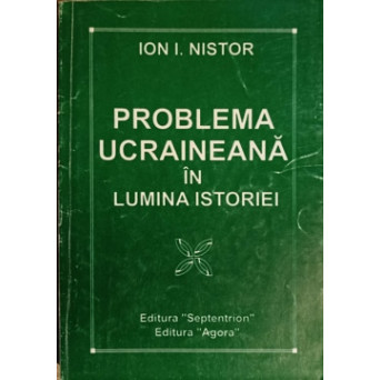PROBLEMA UCRAINEANA IN LUMINA ISTORIEI