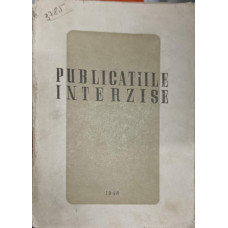 PUBLICATIILE INTERZISE PANA LA 1 MAI 1948