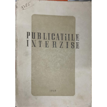 PUBLICATIILE INTERZISE PANA LA 1 MAI 1948