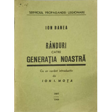 RANDURI CATRE GENERATIA NOASTRA (MISCAREA LEGIONARA)