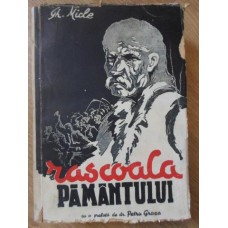 RASCOALA PAMANTULUI. ISTORIA LUPTELOR POLITICE ALE TARANIMII ROMANE 1933-1945