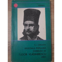 RASCOALA POPULARA CONDUSA DE TUDOR VLADIMIRESCU (1821) RASCOALA POPULARA CONDUSA DE TUDOR VLADIMIRESCU (1821)