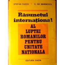 RASUNETUL INTERNATIONAL AL LUPTEI ROMANILOR PENTRU UNITATE NATIONALA