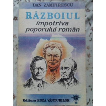 RAZBOIUL IMPOTRIVA POPORULUI ROMAN