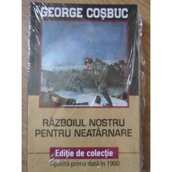 RAZBOIUL NOSTRU PENTRU NEATARNARE