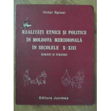 REALITATI ETNICE SI POLITICE IN MOLDOVA MERIDIONALA IN SECOLELE X-XIII ROMANI SI TURANICI