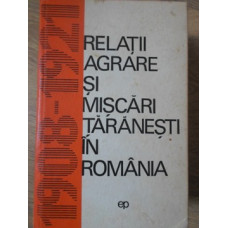 RELATII AGRARE SI MISCARI TARANESTI IN ROMANIA 1908-1921