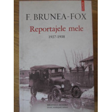 REPORTAJELE MELE 1927-1938