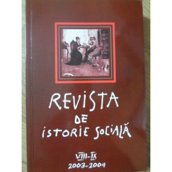 REVISTA DE ISTORIE SOCIALA VIII-IX, 2003-2004
