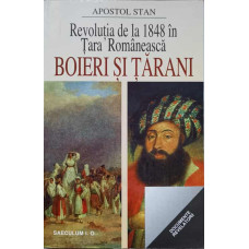 REVOLUTIA DE LA 1848 IN TARA ROMANEASCA. BOIERI SI TARANI