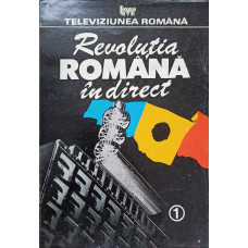 REVOLUTIA ROMANA IN DIRECT VOL.1