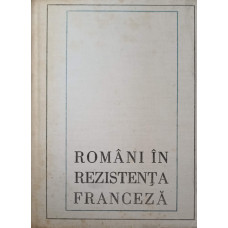 ROMANI IN REZISTENTA FRANCEZA, IN ANII CELUI DE-AL DOILEA RAZBOI MONDIAL