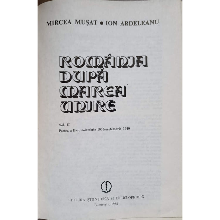 Modernization perturbation left Cartea ROMANIA DUPA MAREA UNIRE VOL. 2, PARTEA A II-A, NOIEMBRIE 1933 -  SEPTEMBRIE 1940 scrisa de MIRCEA MUSAT, ION ARDELEANU - Anticariat Ursu  Online