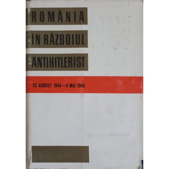 ROMANIA IN RAZBOIUL ANTIHITLERIST