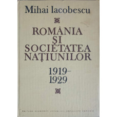 ROMANIA SI SOCIETATEA NATIUNILOR 1919-1929