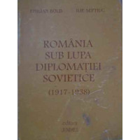 ROMANIA SUB LUPTA DIPLOMATIEI SOVIETICE (1919-1938) ROMANIA SUB LUPTA DIPLOMATIEI SOVIETICE (1919-1938)