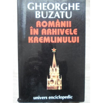 ROMANII IN ARHIVELE KREMLINULUI