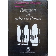 ROMANII IN ARHIVELE ROMEI (SECOLUL XVIII)