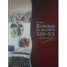 ROMANII IN SECOLELE XIX-XX. EUROPENIZAREA