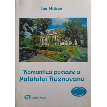 ROMANTICA POVESTE A PALATULUI ROZNOVANU