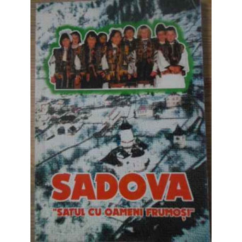 SADOVA SATUL CU OAMENI FRUMOSI