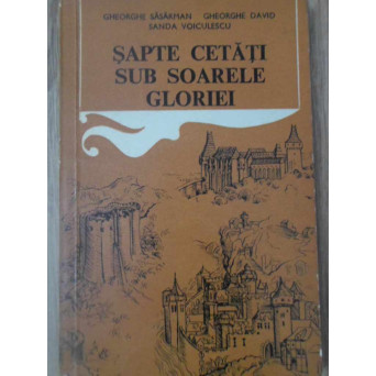 SAPTE CETATI SUB SOARELE GLORIEI