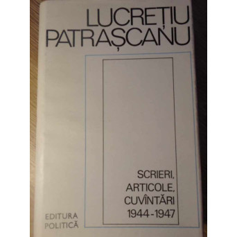SCRIERI, ARTICOLE, CUVANTARI 1944-1947