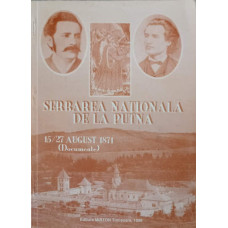 SERBAREA NATIONALA DE LA PUTNA 15-27 AUGUST 1871