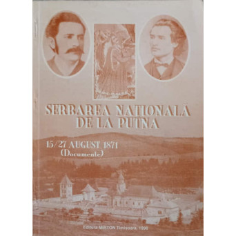 SERBAREA NATIONALA DE LA PUTNA 15-27 AUGUST 1871
