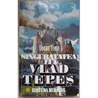 SINGURATATEA LUI VLAD TEPES