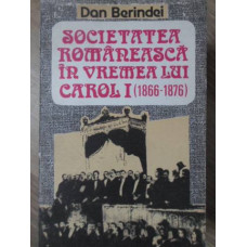 SOCIETATEA ROMANEASCA IN VREMEA LUI CAROL I (1866-1876)
