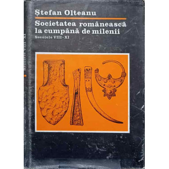 SOCIETATEA ROMANEASCA LA CUMPANA DE MILENII SECOLELE VIII-XI