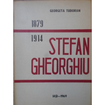 STEFAN GHEORGHIU  1879-1914