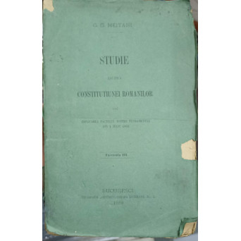 STUDIE ASUPRA CONSTITUTIUNEI ROMANILOR SAU ESPLICAREA PACTULUI NOSTRU FUNDAMENTAL DIN 1 IULIE 1866