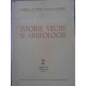 STUDII SI CERCETARI DE ISTORIE VECHE SI ARHEOLOGIE 2 TOMUL 35 APRILIE-IUNIE 1984