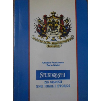 STURDZESTII: DIN CRONICA UNEI FAMILII ISTORICE